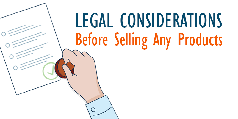 Legal-Considerations-before-selling-any-products