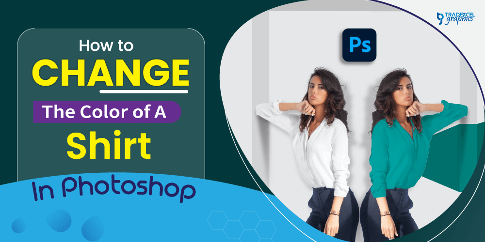 How To Change The Color Of A Shirt In Photoshop