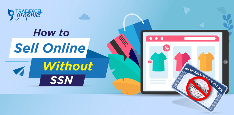 How to Sell Online Without SSN